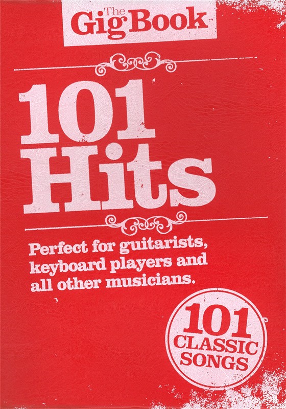 The Gig Book: 101 Hits - pro zpěv a kytaru