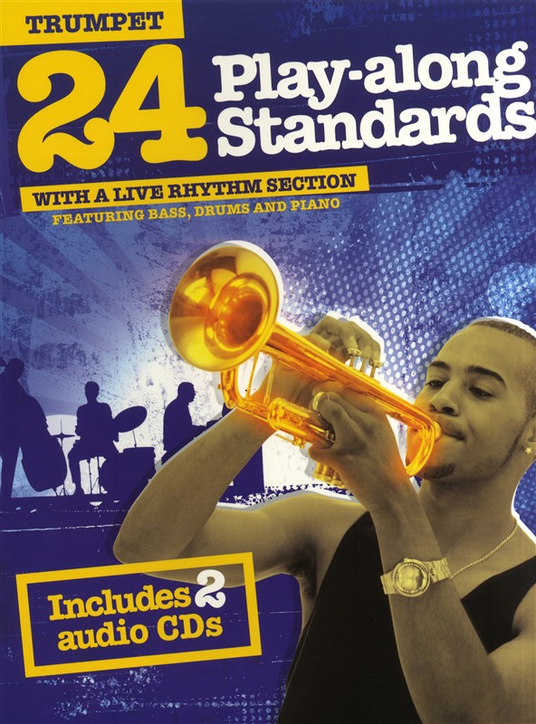 24 Play-Along Standards With A Live Rhythm Section - pro trumpetu