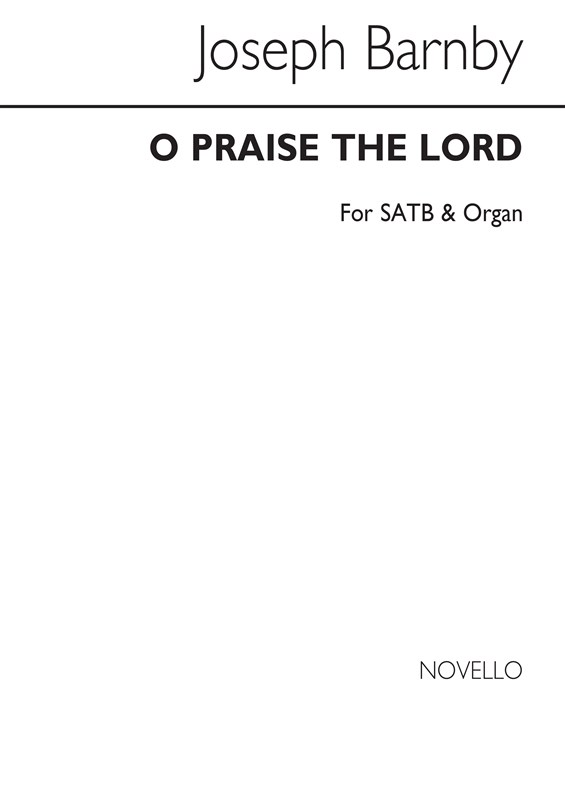 Joseph Barnby: O Praise The Lord