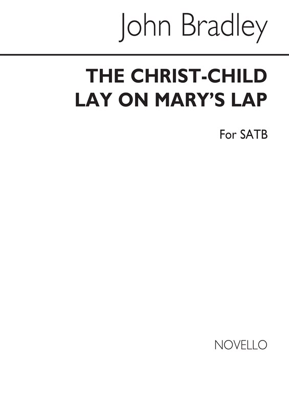 John Bradley: Christ-Child Lay On Mary's Lap