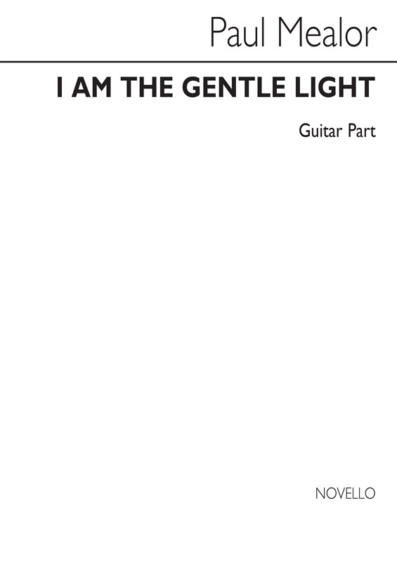 Paul Mealor: I Am The Gentle Light (Guitar Part)