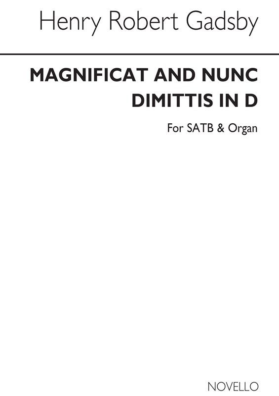 Henry Robert Gadsby: Magnificat And Nunc Dimittis In D (SATB)