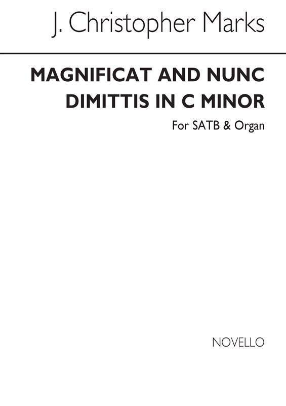 J. Christopher Marks: Magnificat And Nunc Dimittis In C Satb/Organ