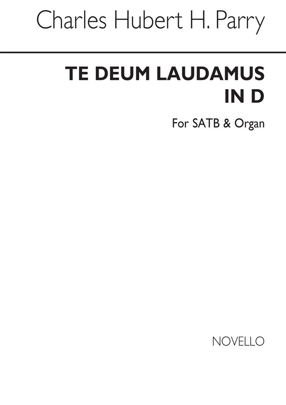 C. Hubert Parry: Te Deum In D Major