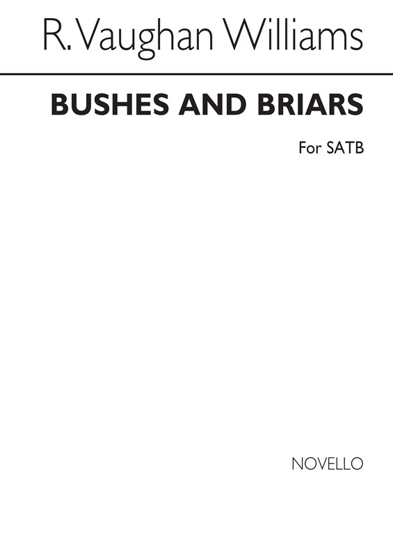 Ralph Vaughan Williams: Bushes And Briars (SATB)