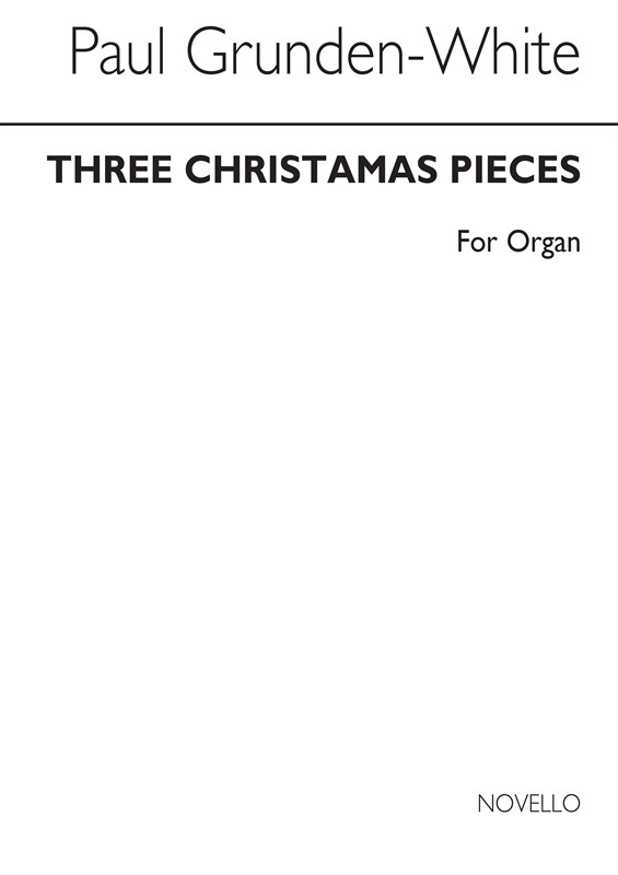 Paul Crunden-white: Three Christmas Pieces Organ