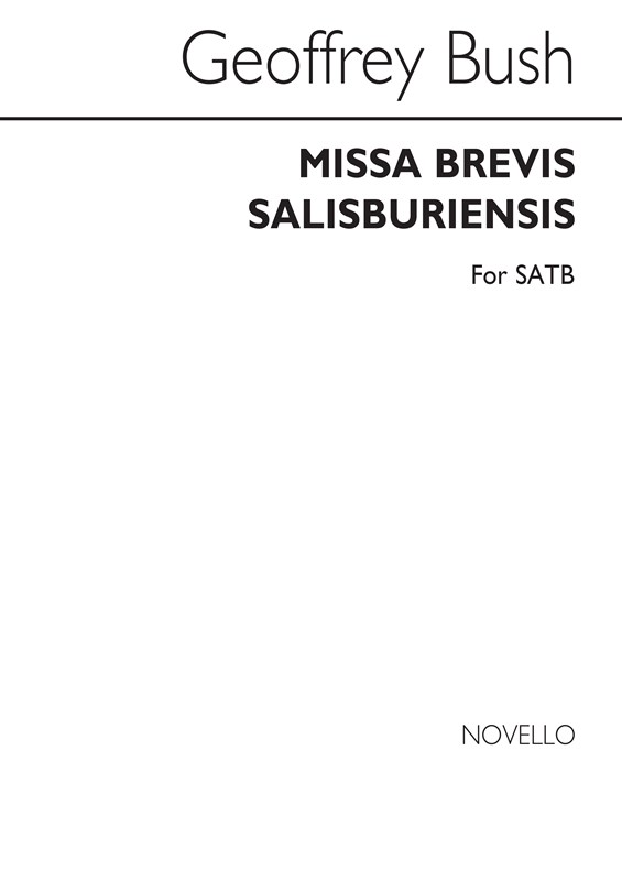 Geoffrey Bush: Missa Brevis Salisburiensis