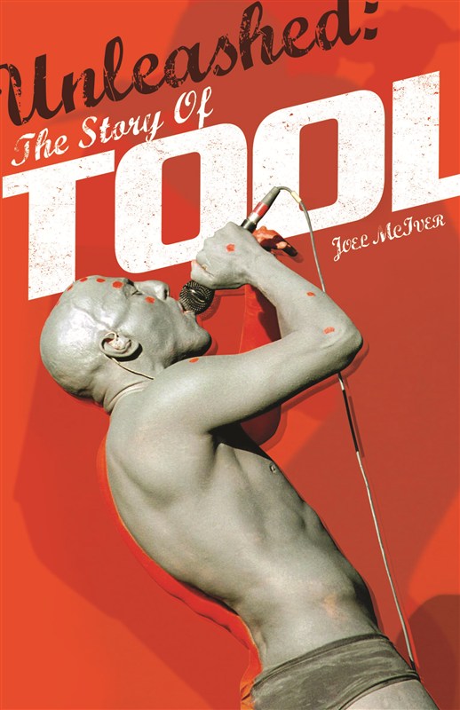 Unleashed: The Story Of Tool (Softcover)