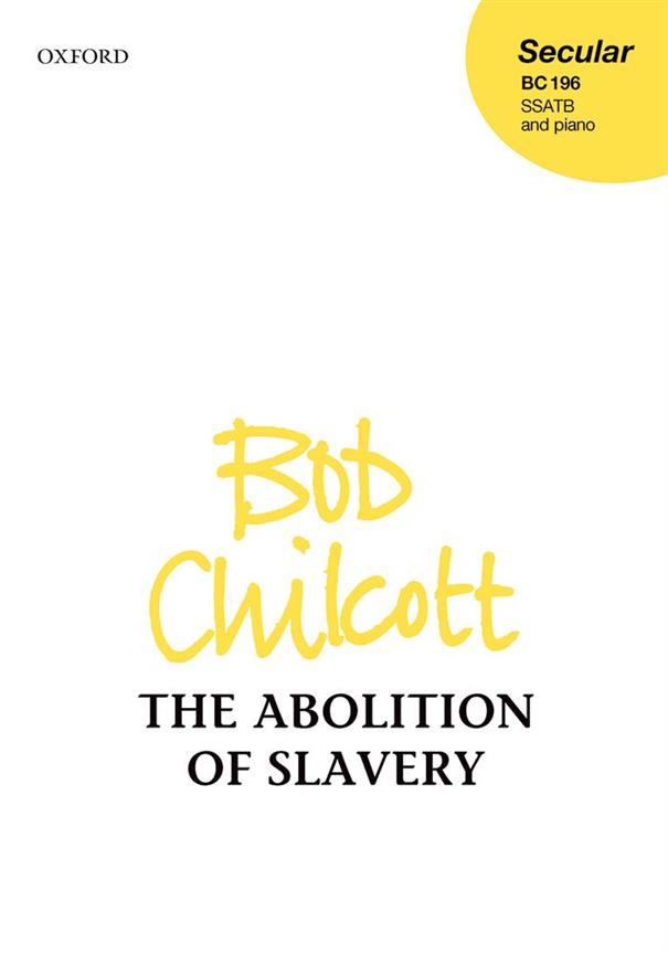 The Abolition Of Slavery - pro smíšený sbor