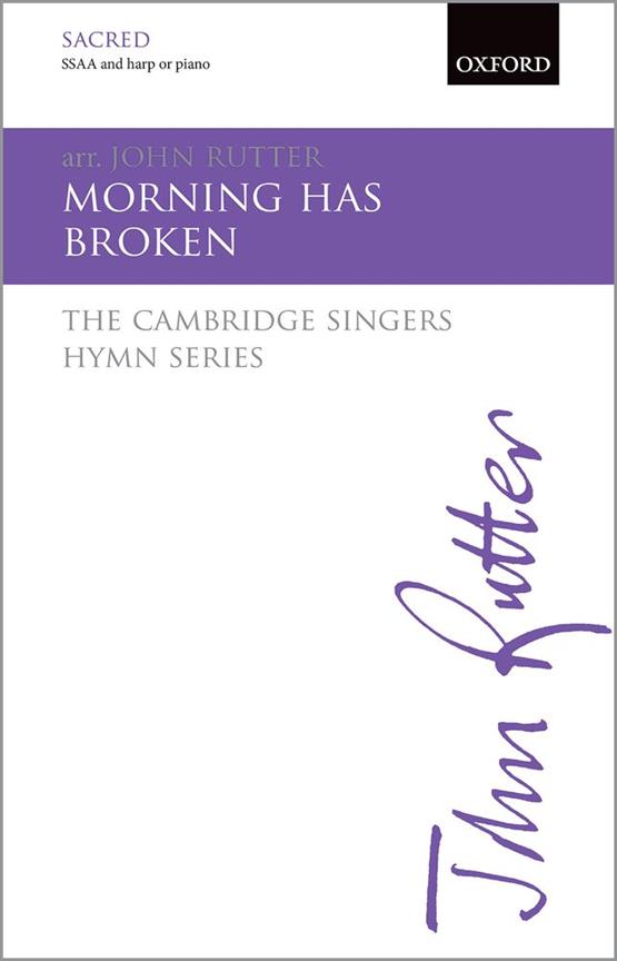 Morning Has Broken - The Cambridge Singers Hymn Series - smíšený sbor