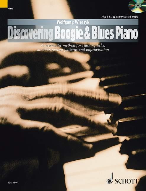 Discovering Boogie & Blues Piano - A systematic method for learning licks, accompaniment patterns and improvisation - noty na klavír