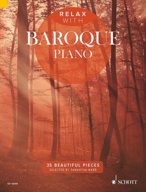Relax with Baroque Piano - 35 Beautiful Pieces