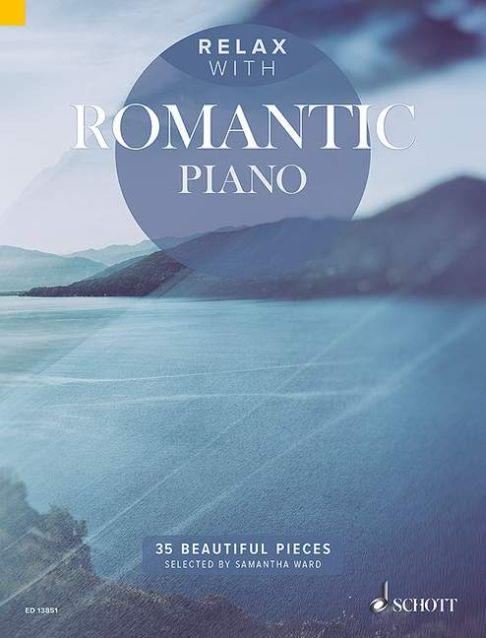 Relax with Romantic Piano - 35 Beautiful Pieces