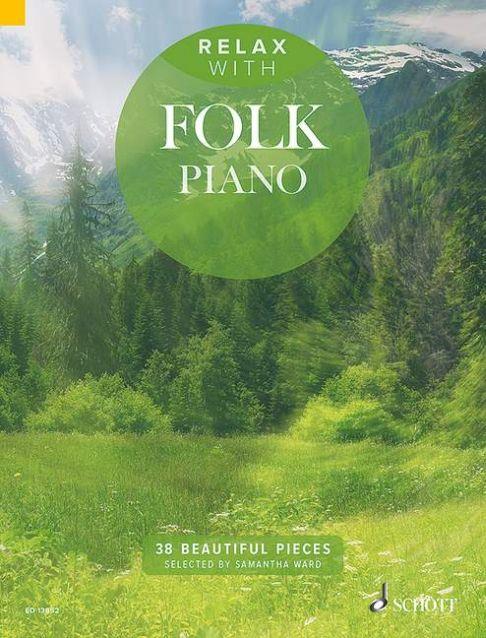 Relax with Folk Piano - 38 Beautiful Pieces