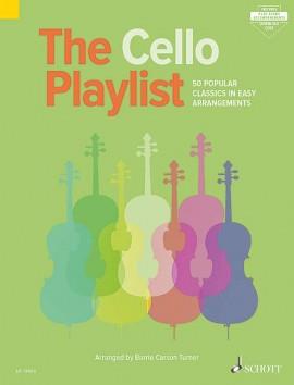 The Cello Playlist - 50 Popular Classics in Easy Arrangements