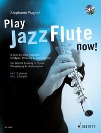 Play Jazz Flute - now! - A Step-by-Step Approach to Styles, Phrasing & Improvisation