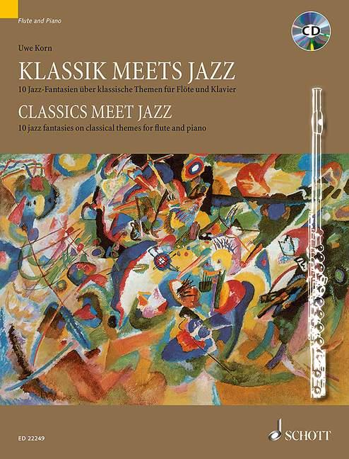 Classics meet Jazz - 10 jazz fantasies on classical themes for flute and piano - příčná flétna a klavír