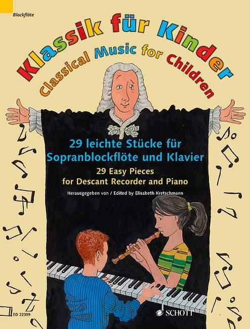Classical Music for Children - 29 jednoduchých skladeb pro zobcovou flétnu a klavír