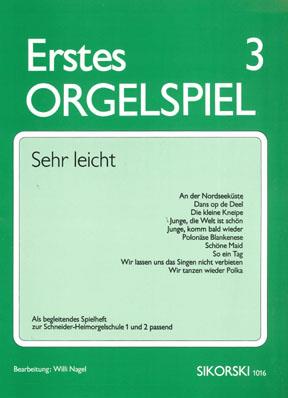 Erstes Orgelspiel - Heft 3. Als begleitendes Spielheft zur Schneider-Heimorgelschule 1 und 2 passend