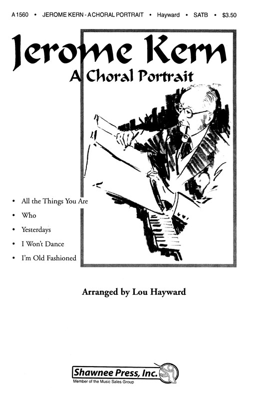 Jerome Kern: A Choral Portrait