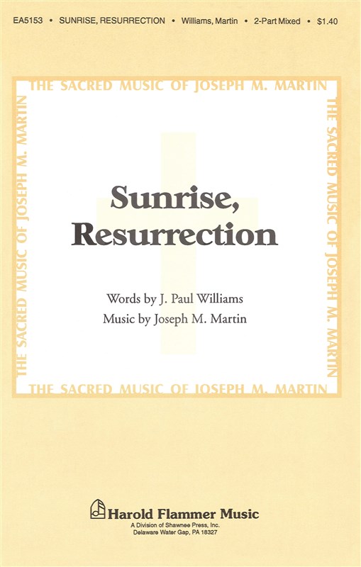 Joseph M. Martin: Sunrise, Resurrection (2-Part)