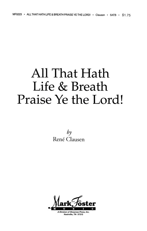 René Clausen: All That Hath Life And Breath Praise Ye The Lord! (SATB)
