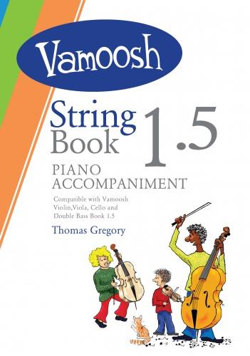 Vamoosh String Book 1.5 Piano Accompaniment - Compatible with Vamoosh Violin, Viola, Cello and Double Bass Book 1.5