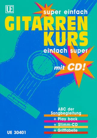 Super einfach - Gitarrenkurs - Einfach super - Die erste Gitarrenschule mit CD im Taschenbuchformat mit Grifftabelle