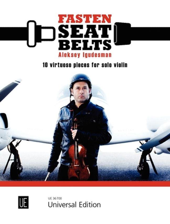 Fasten Seatbelts - 10 Virtuoso Pieces for Solo Violin