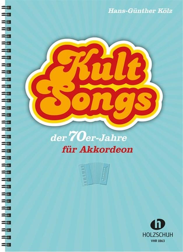 Kultsongs Der 70Er Jahre - 30 Klassiker, Bearbeitet Für Akkordeon