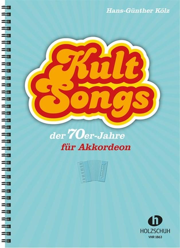 Kultsongs Der 70Er Jahre - 30 Klassiker, Bearbeitet Für Akkordeon