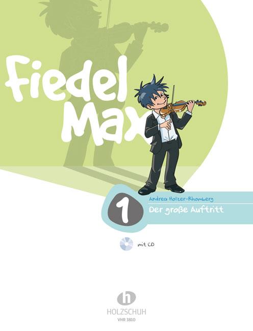 Fiedel-Max 1 - Der Grosse Auftritt