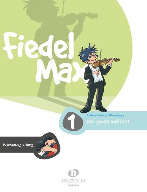 Fiedel-Max 1 ( Piano accompaniment ) - Der Grosse Auftritt