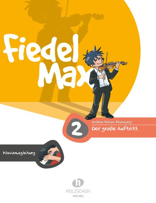 Fiedel-Max 2 ( Piano accompaniment ) - Der Grosse Auftritt