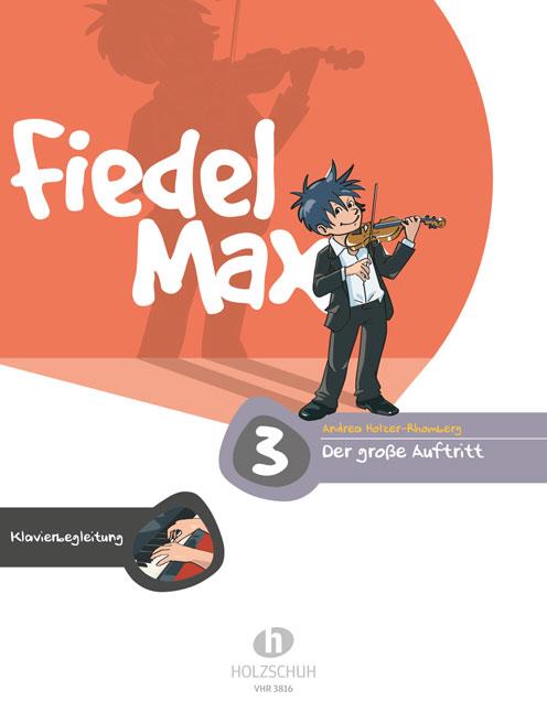 Fiedel-Max 3 ( Piano accompaniment ) - Der Grosse Auftritt