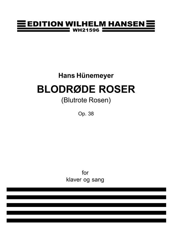 Hans Hünemeyer: Blodrøde Roser Op. 38 