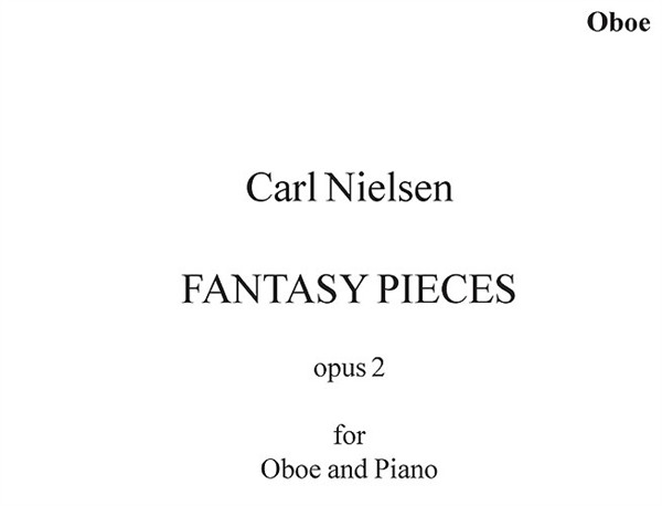 Carl Nielsen: Two Fantasy Pieces Op.2