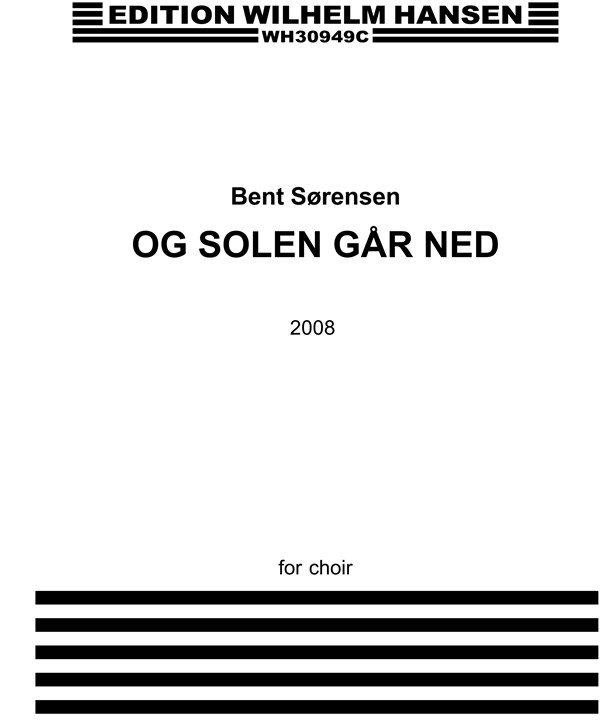 Bent Sørensen: Og Solen Går Ned (SATB)