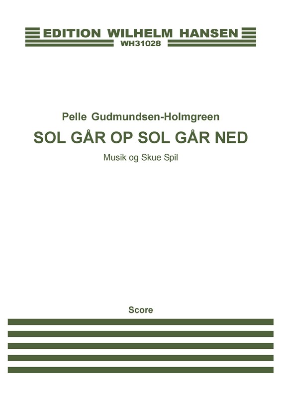 Pelle Gudmundsen-Holmgreen: Sol Går Op, Sol Går Ned (Score)