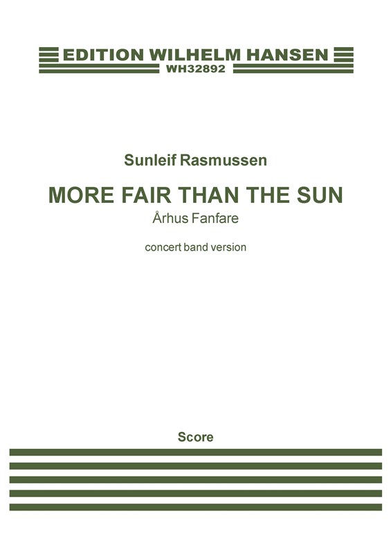 Sunleif Rasmussen: More Fair Than The Sun - Århus Fanfare (Concert Band Version)