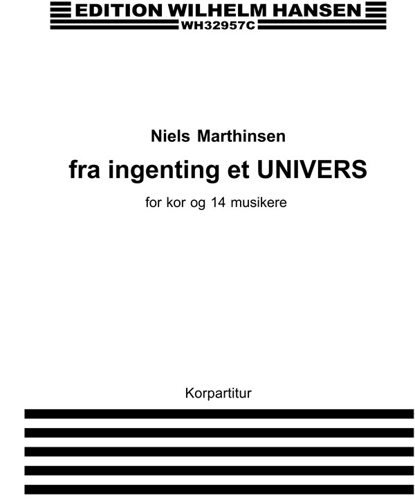 Niels Marthinsen: Fra Ingenting Et UNIVERS (Vocal Score)