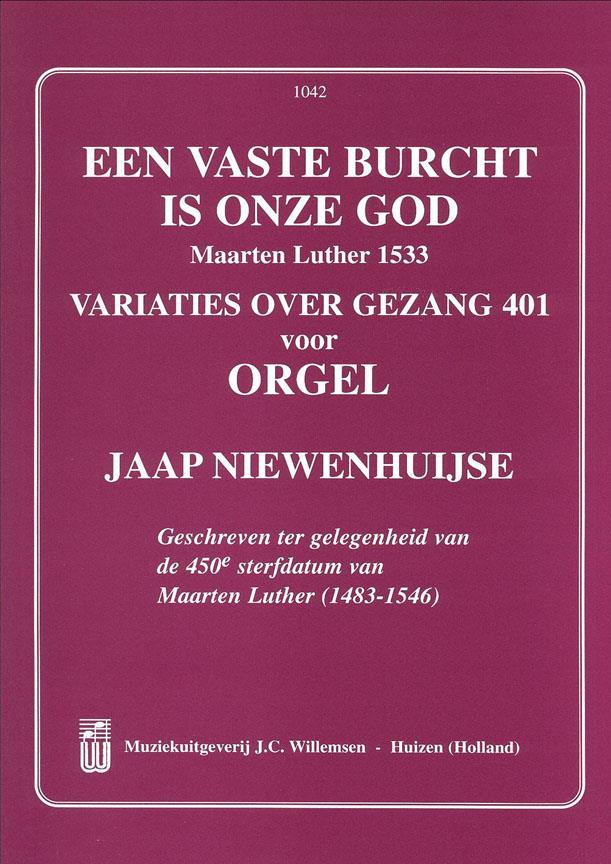 Een Vaste Burcht Is Onze God - Variaties Over Gezang 401 - pro varhany