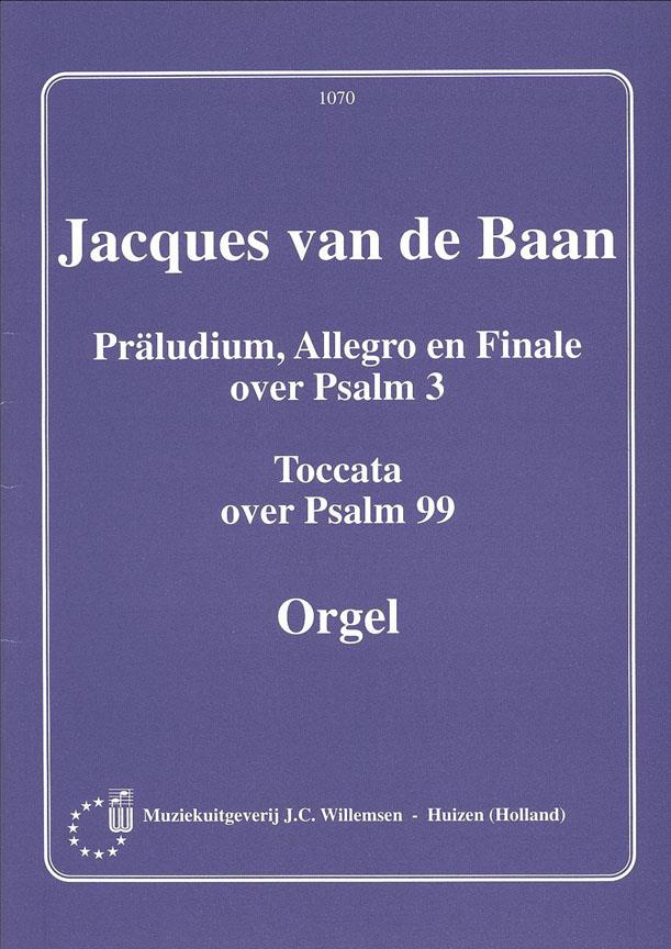 Praludium Allegro En Finale Psalm 3 - Toccata Over Psalm 99 - pro varhany
