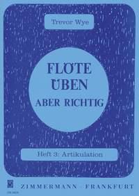 Flöte üben - aber richtig Heft 3 - Artikulation - pro příčnou flétnu