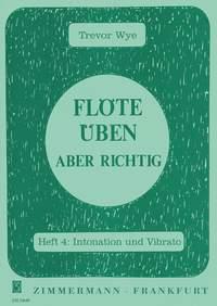 Flöte üben - aber richtig Heft 4 - Intonation und Virato - pro příčnou flétnu